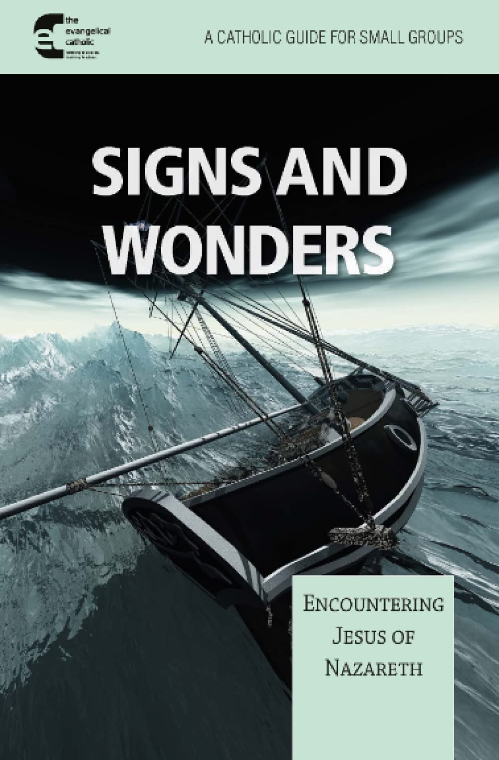 Signs And Wonder: Encountering Jesus Of Nazareth,New