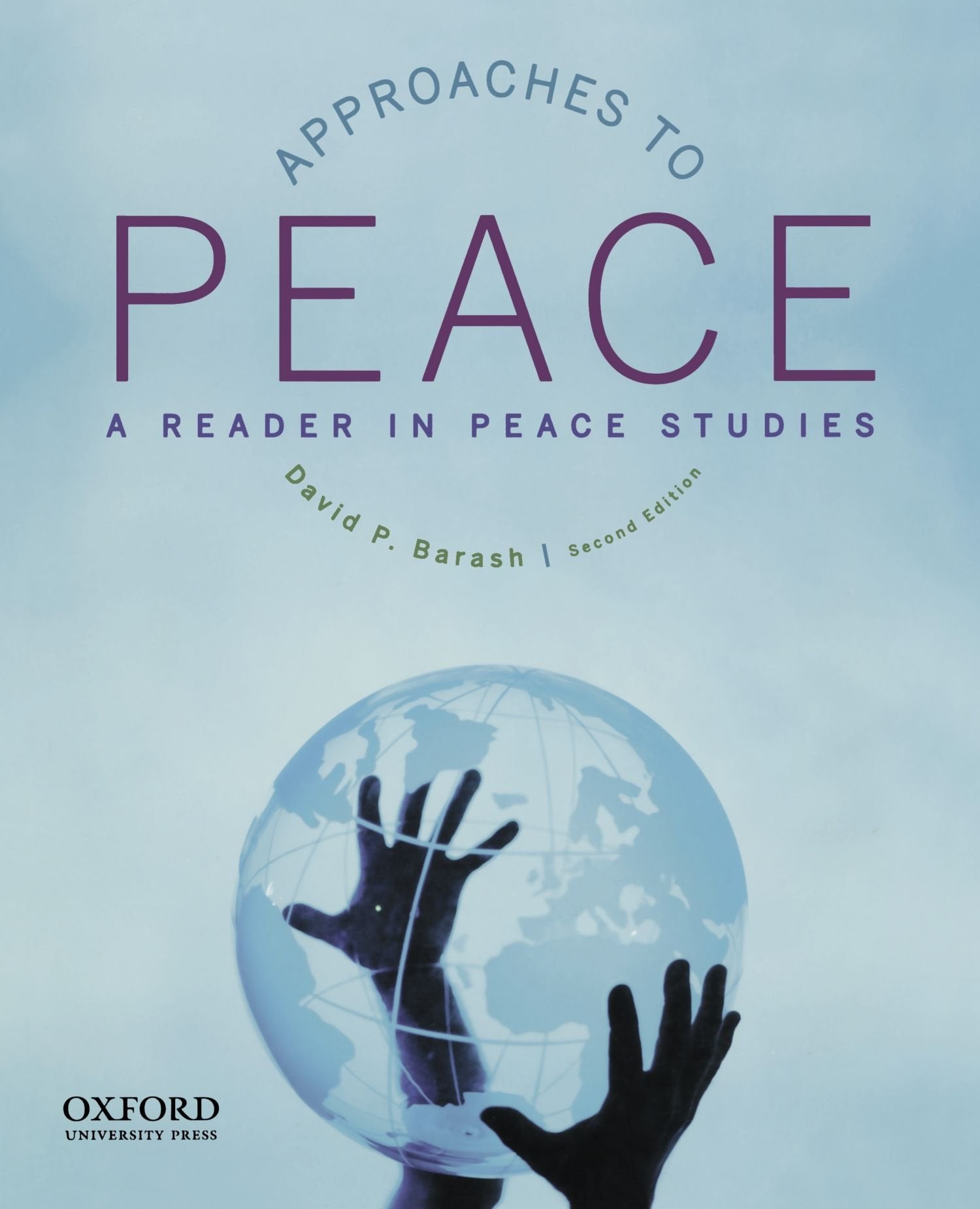Approaches to Peace: A Reader in Peace Studies,Used