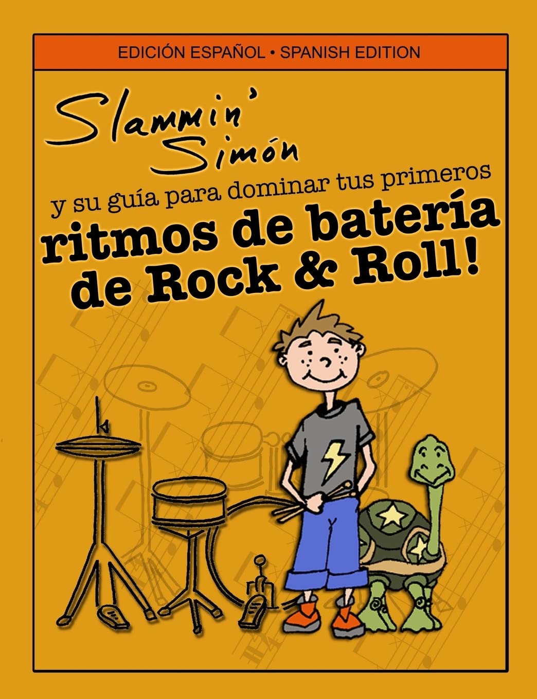 Slammin' Simn y su gua para dominar tus primeros ritmos de batera de Rock & Roll! (Spanish Edition),Used