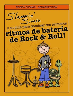Slammin' Simn y su gua para dominar tus primeros ritmos de batera de Rock & Roll! (Spanish Edition),Used