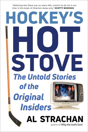Hockey's Hot Stove: The Untold Stories of the Original Insiders,Used