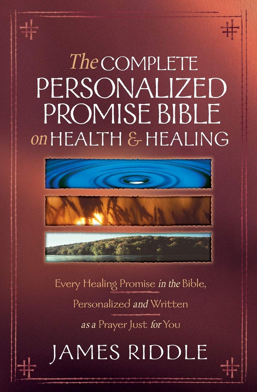 The Complete Personalized Promise Bible on Health and Healing: Every Promise in the Bible, from Genesis to Revelation, Personali,Used