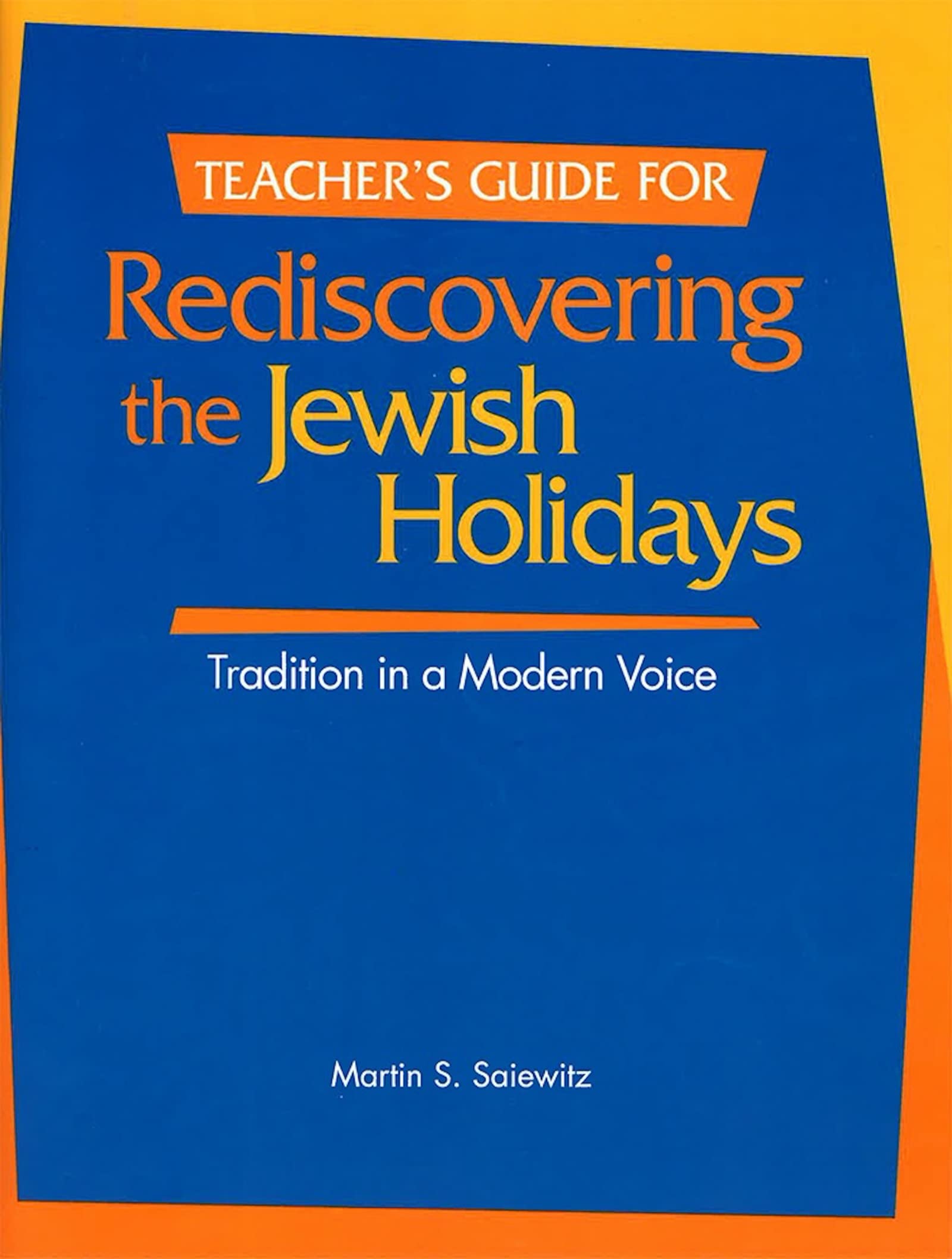 Rediscovering the Jewish Holidays  Teacher's Guide,Used
