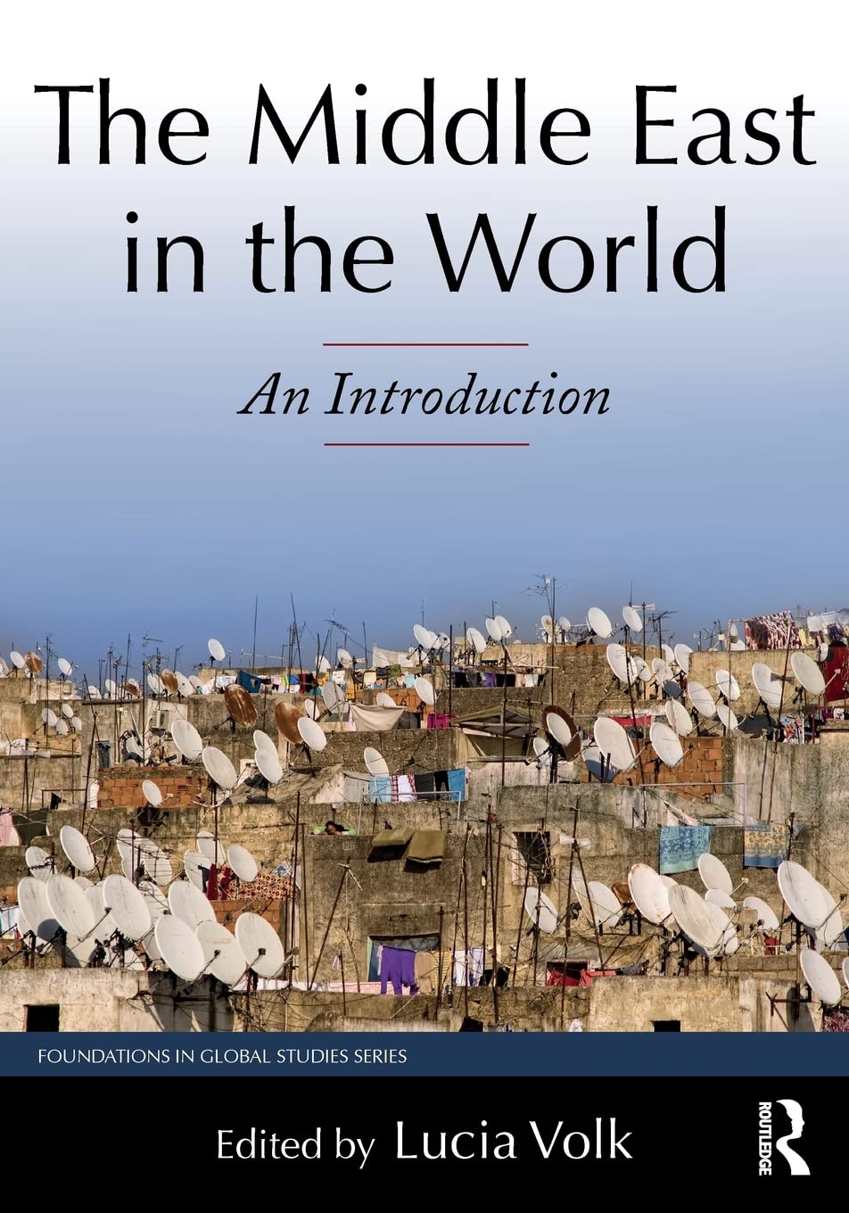 The Middle East in the World: An Introduction (Foundations in Global Studies),Used