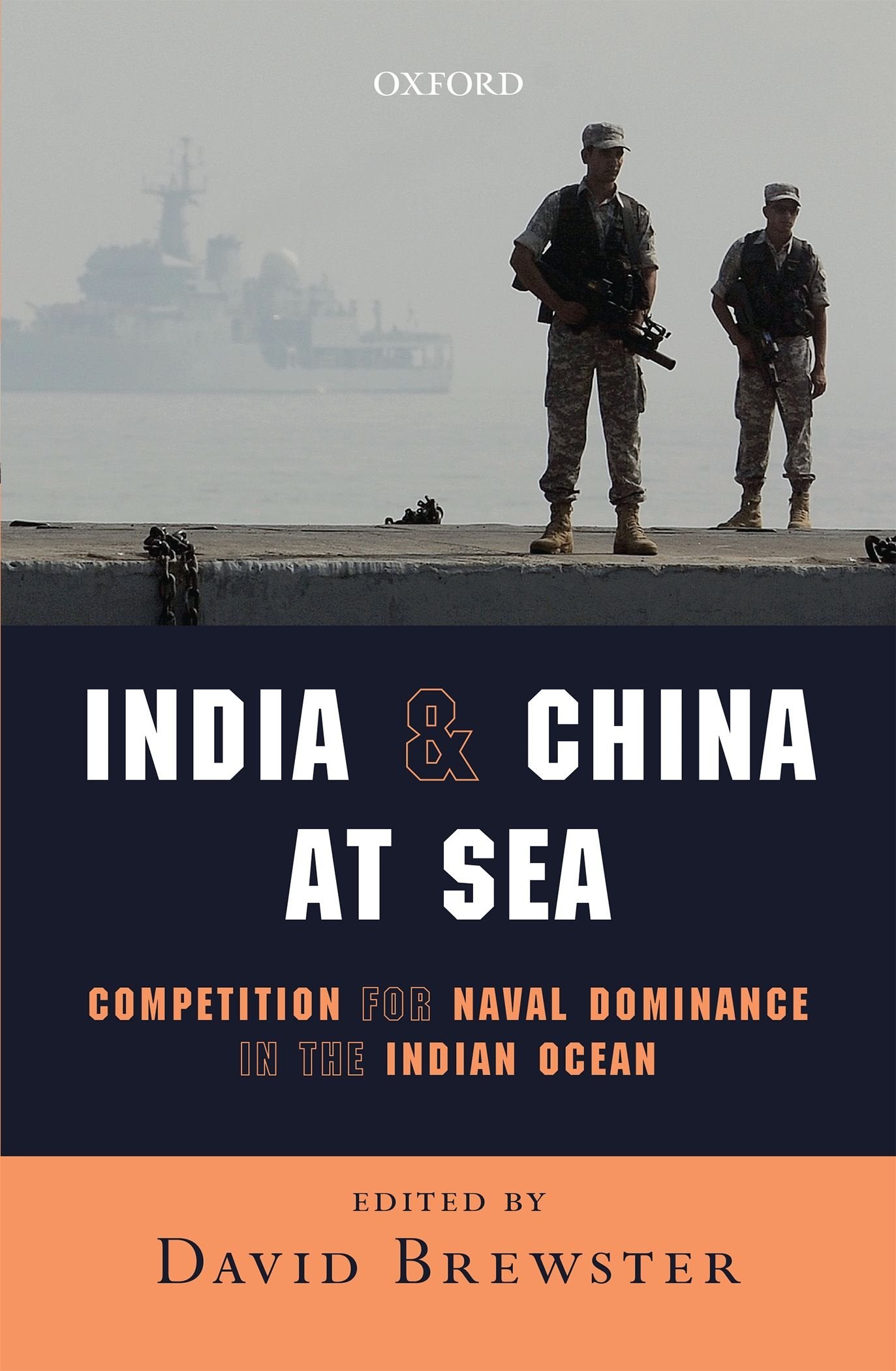India and China at Sea: Competition for Naval Dominance in the Indian Ocean,Used
