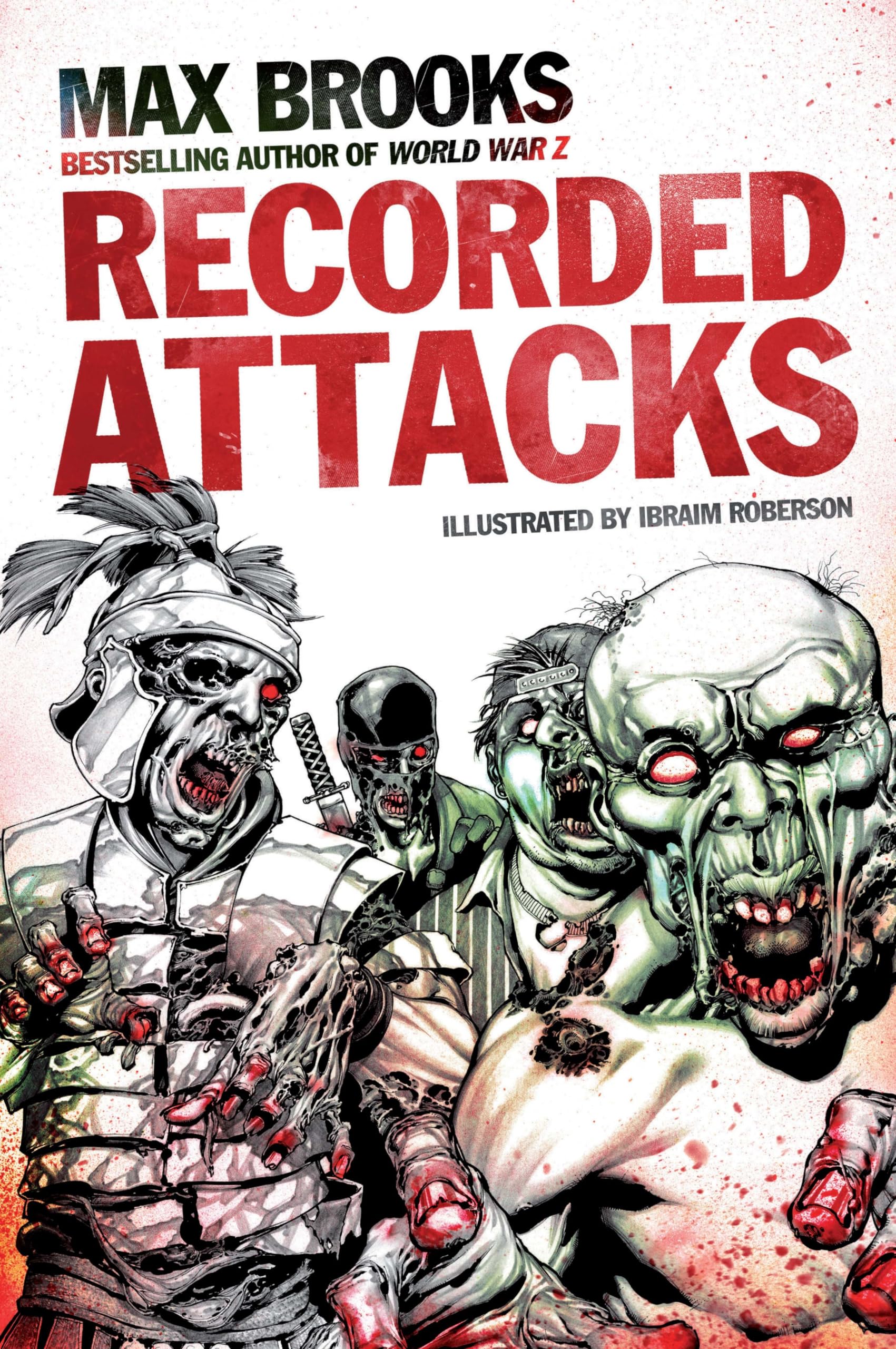 The Zombie Survival Guide: Recorded Attacks. Max Brooks-used