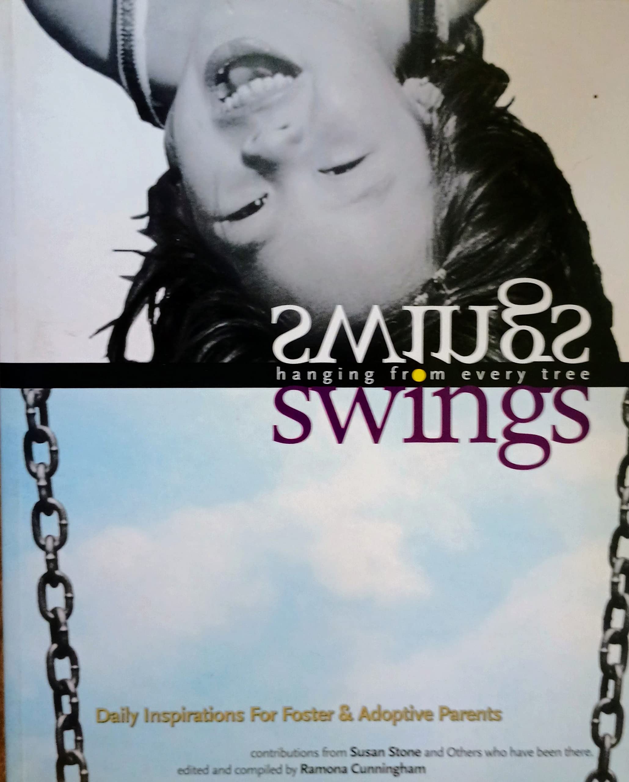 Swings Hanging from Every Tree: Daily Inspirations & Reflections for Foster/adoptive Parents,New