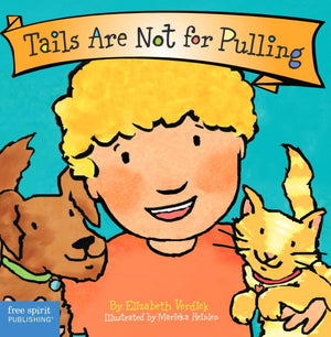 Tails Are Not for Pulling (Board Book) (Best Behavior Series),Used