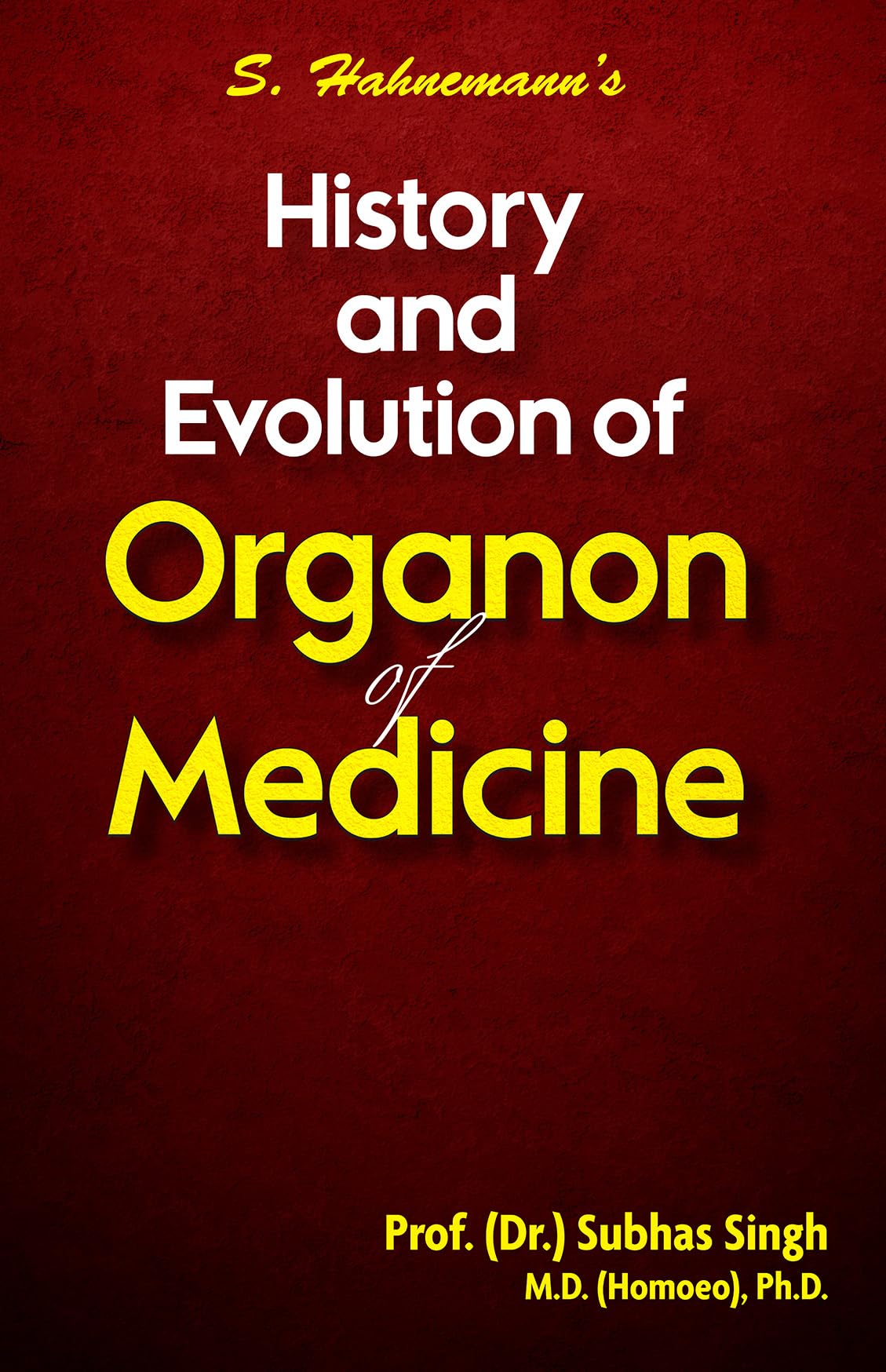 History And Evolution Of Organon Of Medicine