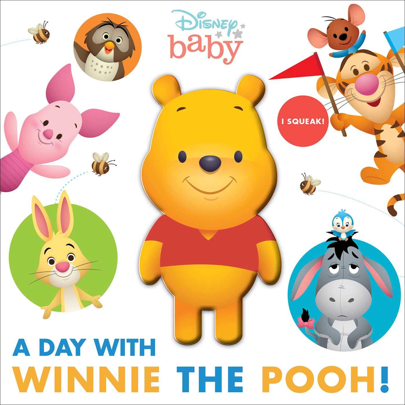 Disney Baby: A Day with Winnie the Pooh! (Squeeze & Squeak),Used