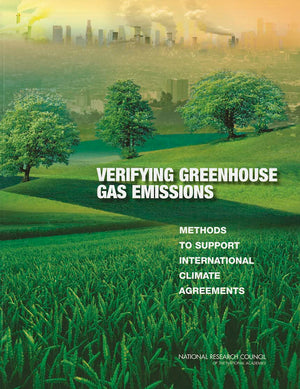 Verifying Greenhouse Gas Emissions: Methods To Support International Climate Agreements