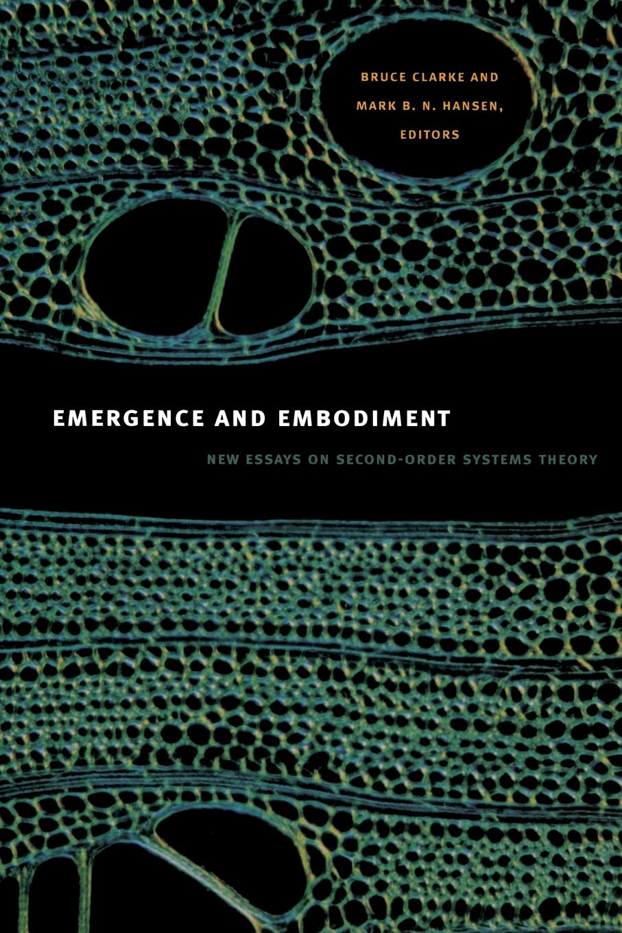 Emergence And Embodiment: New Essays On Secondorder Systems Theory (Science And Cultural Theory),Used