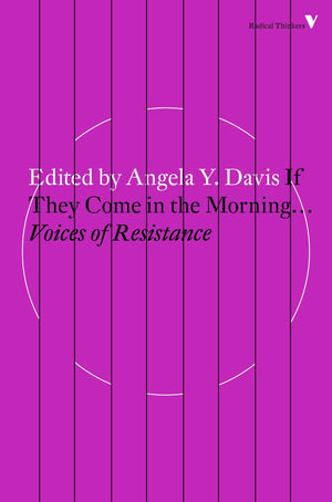 If They Come In The Morning...: Voices Of Resistance (Radical Thinkers)