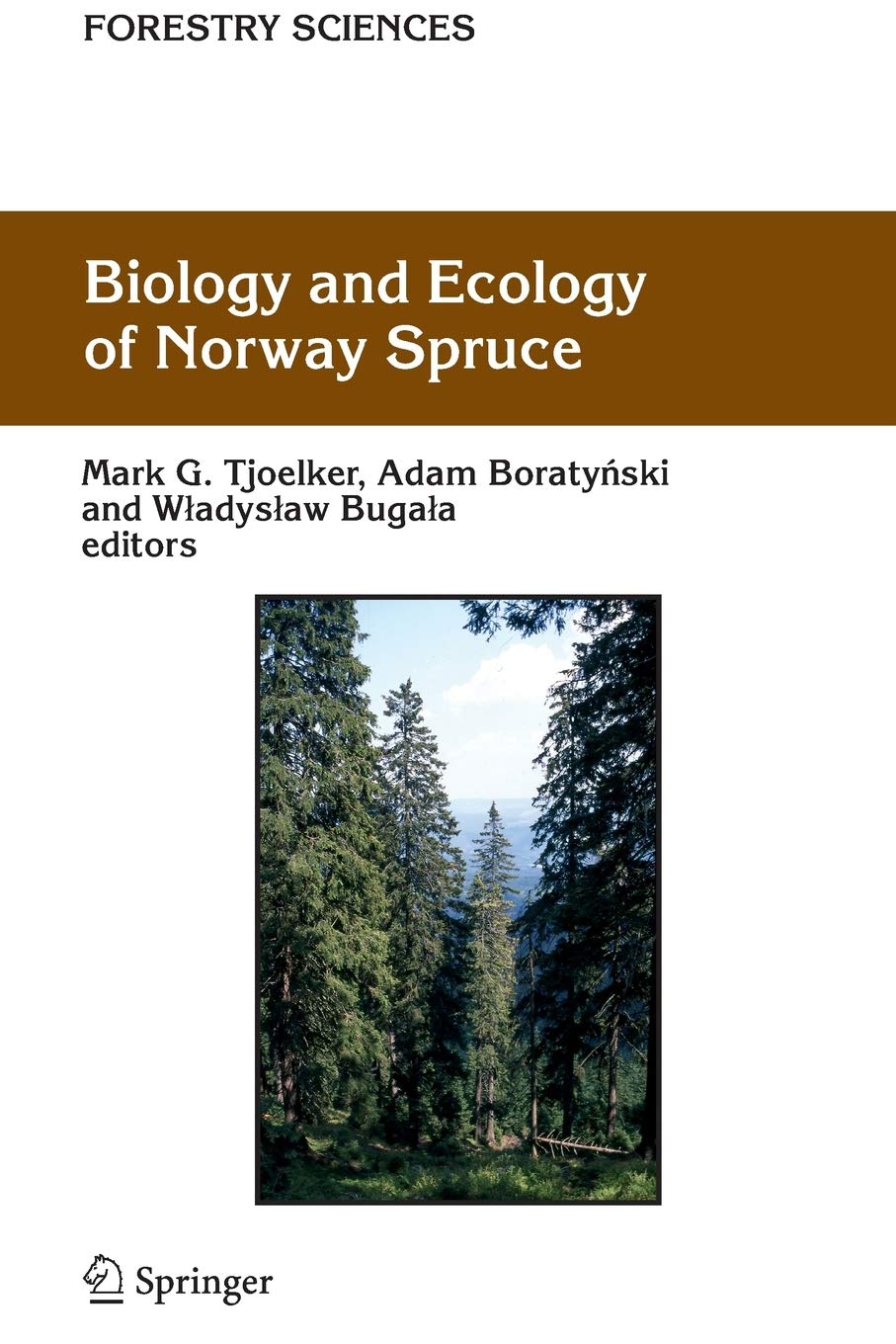 Biology and Ecology of Norway Spruce (Forestry Sciences, 78),Used