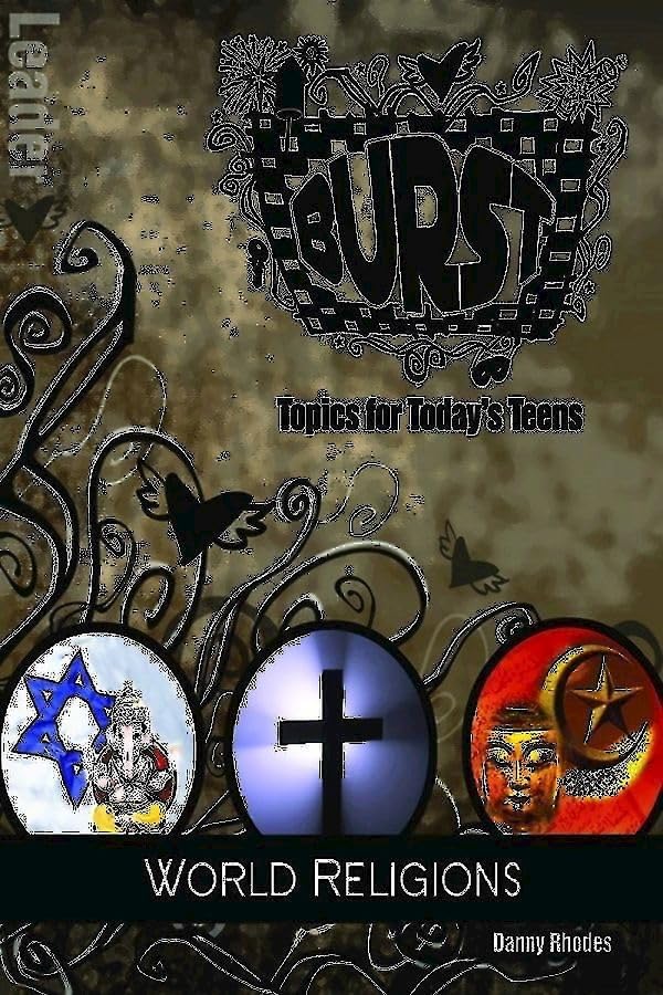 Burst: World Religions Leader's Guide: ShortTerm Teen Studies,Used