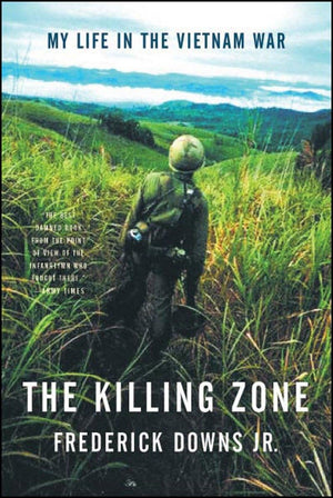 The Killing Zone: My Life In The Vietnam War,New