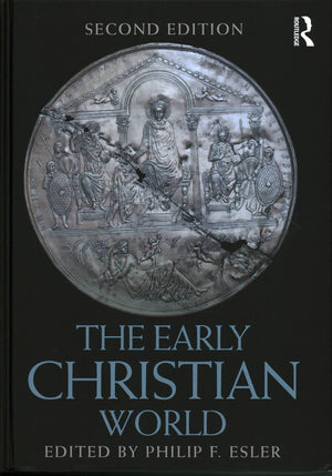The Early Christian World (Routledge Worlds),New