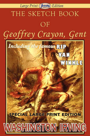 The Sketch Book Of Geoffrey Crayon, Gent (Large Print Edition),Used