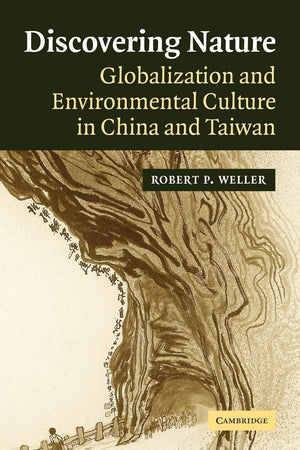 Discovering Nature: Globalization and Environmental Culture in China and Taiwan,Used