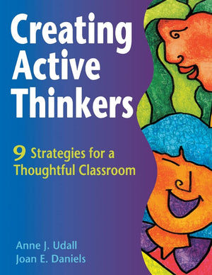 Creating Active Thinkers: 9 Strategies for a Thoughtful Classroom,Used