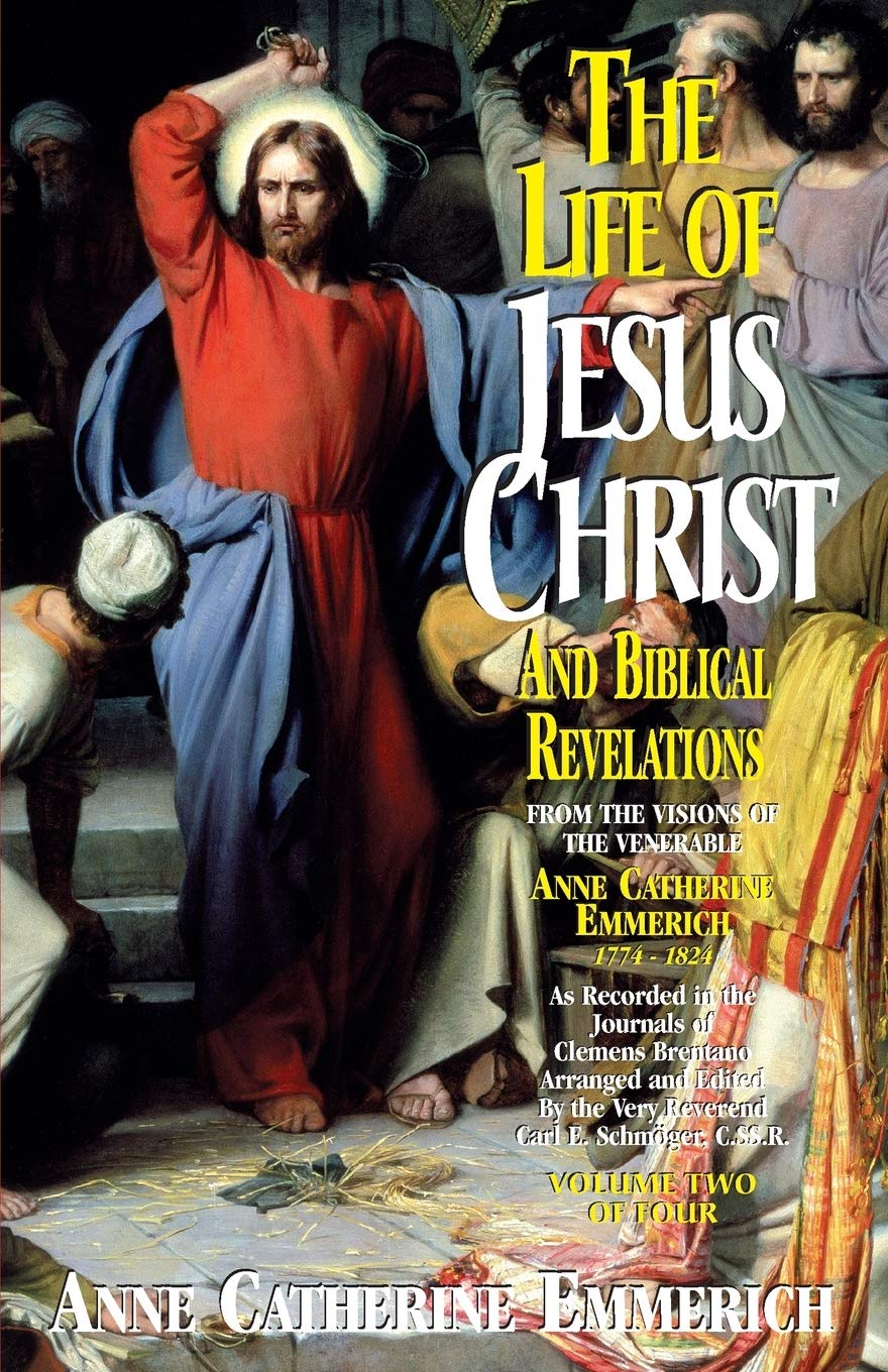 The Life of Jesus Christ and Biblical Revelations (Volume 2): From the Visions of Blessed Anne Catherine Emmerich,Used