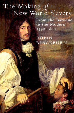 The Making of New World Slavery: From the Baroque to the Modern 14921800,Used