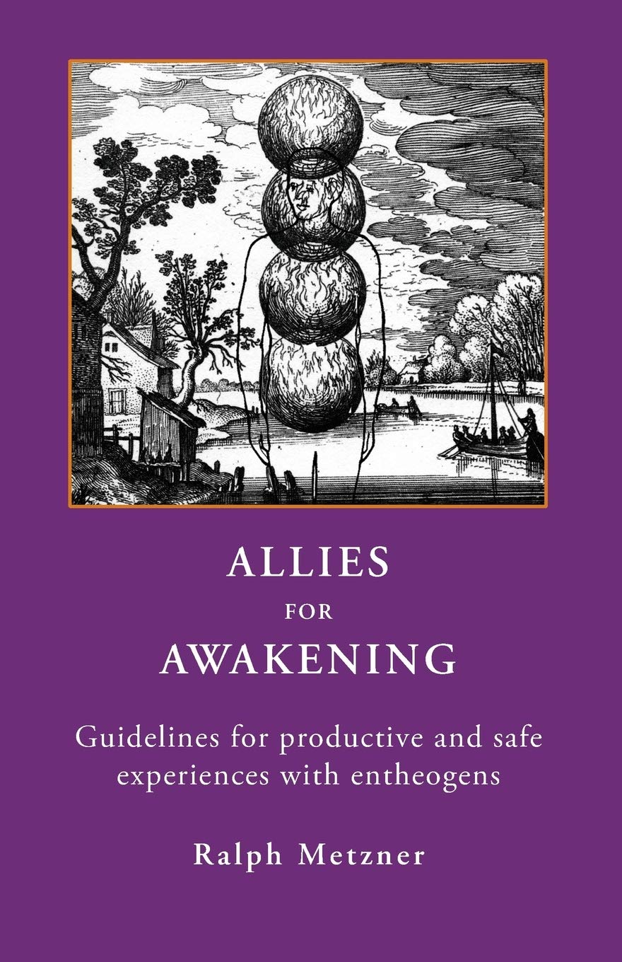 ALLIES for AWAKENING Guidelines for productive and safe experiences with entheogens,Used