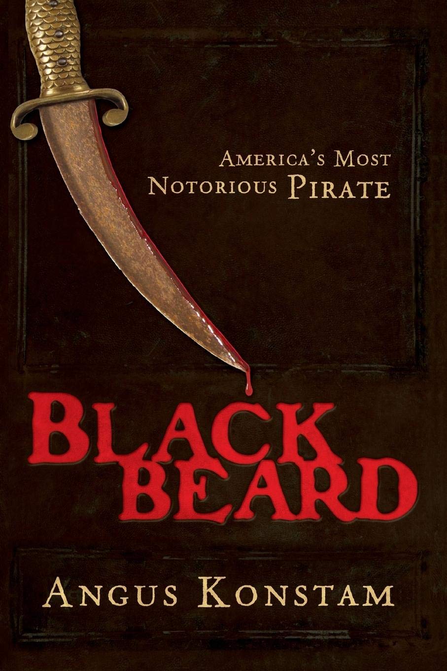 Blackbeard: America s Most Notorious Pirate
