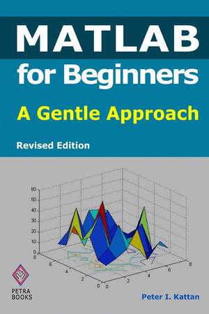 MATLAB for Beginners: A Gentle Approach  Revised Edition,Used