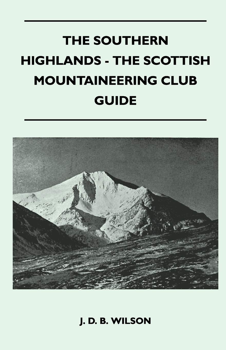 The Southern Highlands  The Scottish Mountaineering Club Guide,Used