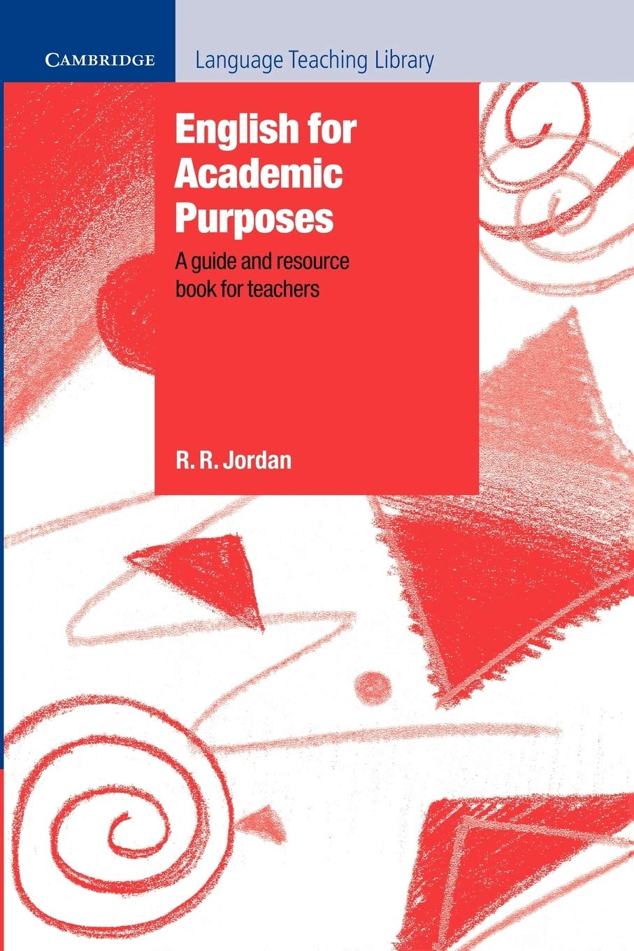 English for Academic Purposes: A Guide and Resource Book for Teachers (Cambridge Language Teaching Library),Used