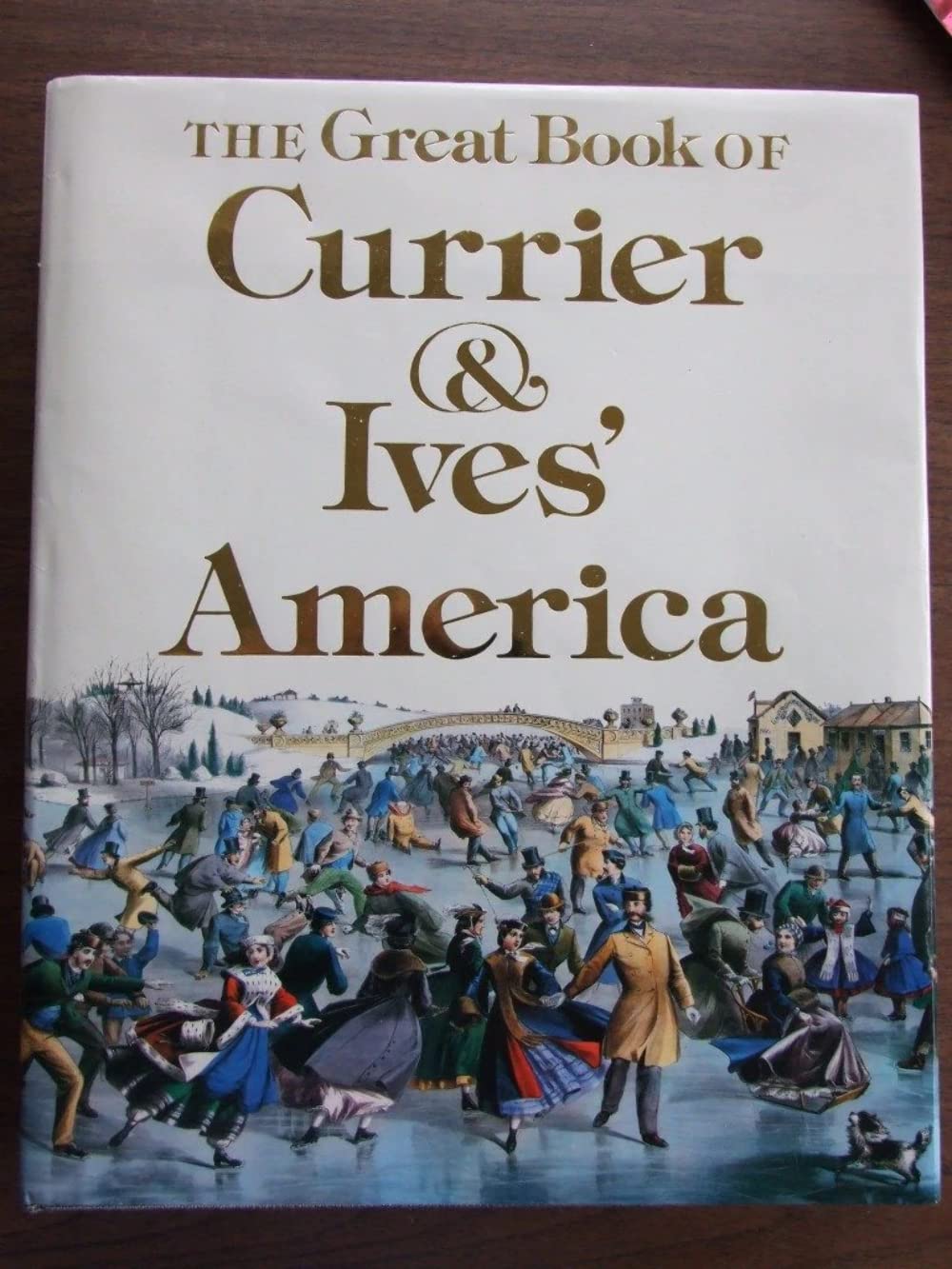 The great book of Currier & Ives' America,Used