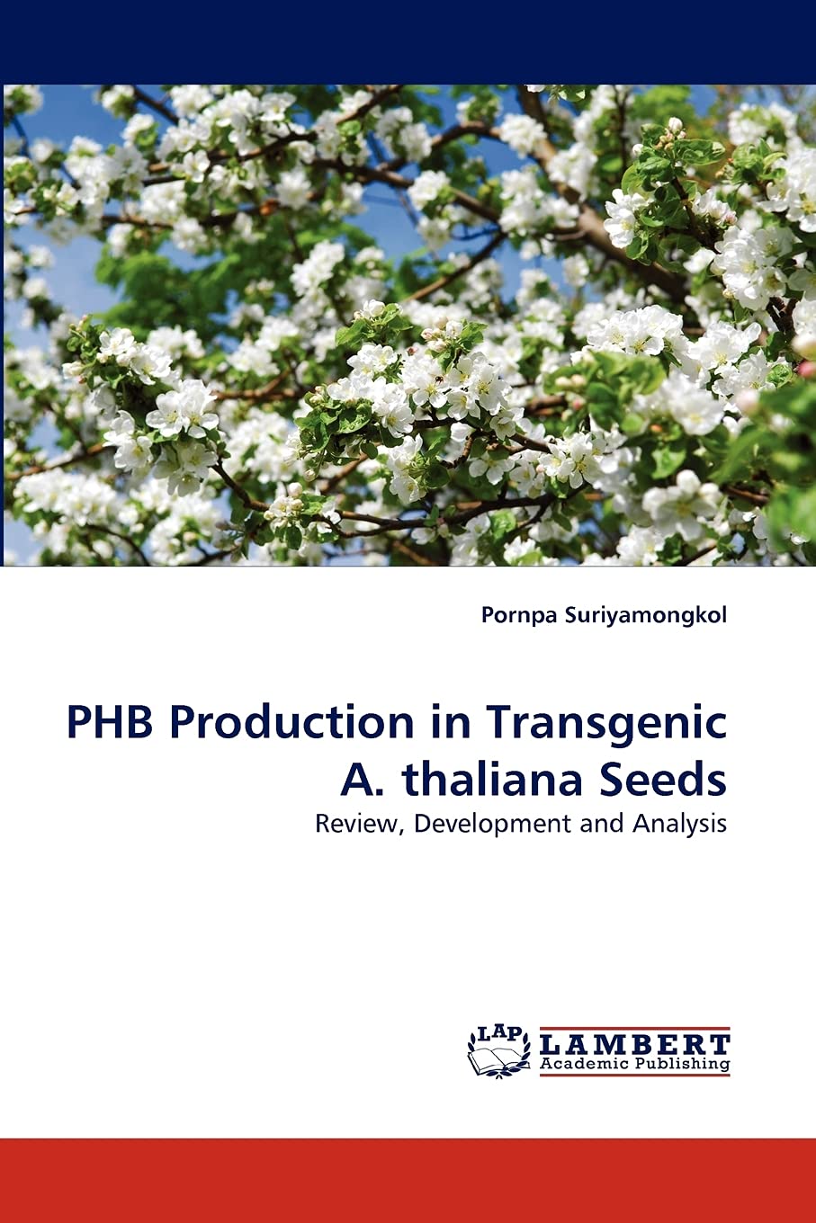 PHB Production in Transgenic A. thaliana Seeds: Review, Development and Analysis,Used