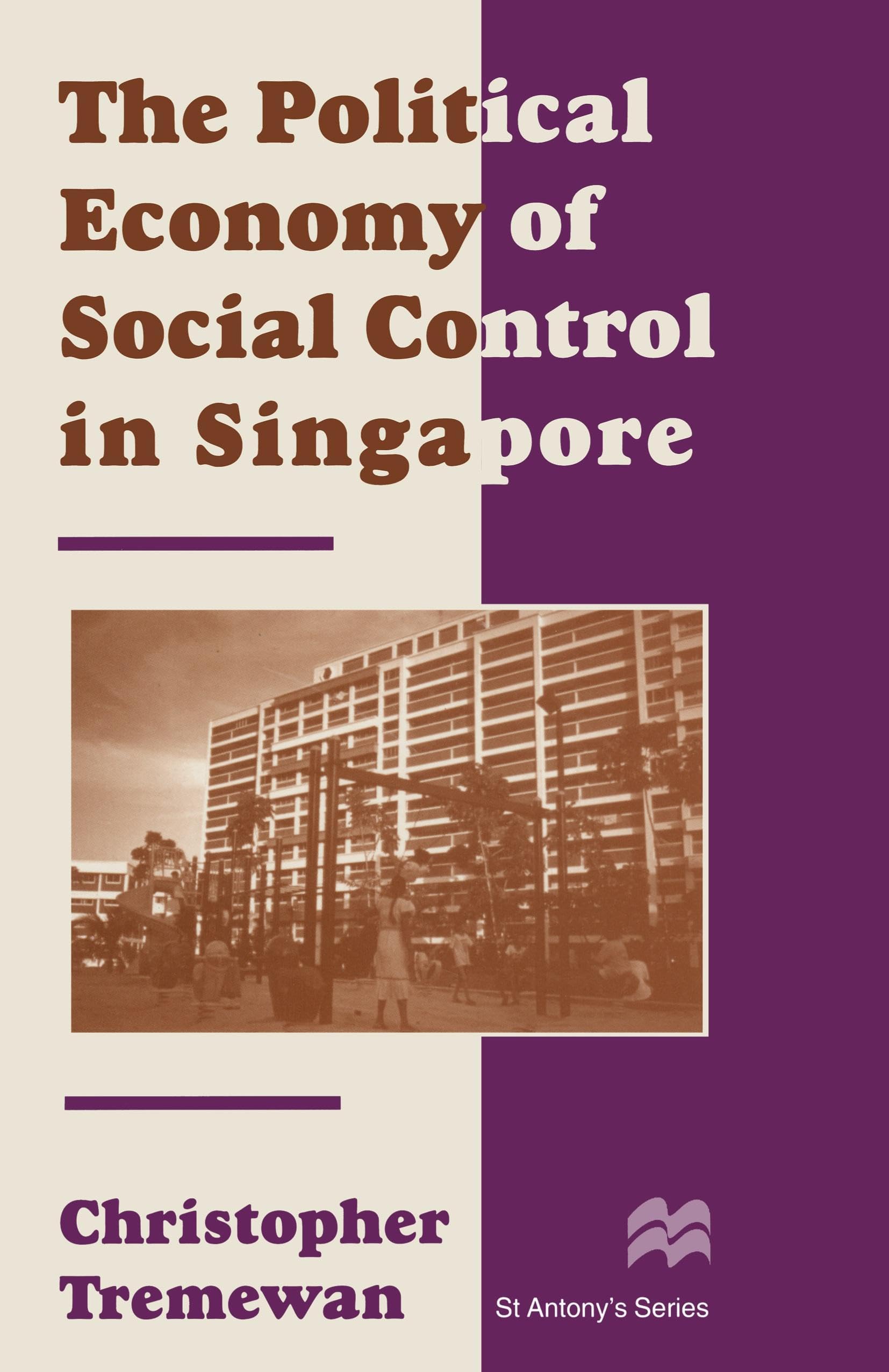 The Political Economy of Social Control in Singapore (St Antony's Series),Used