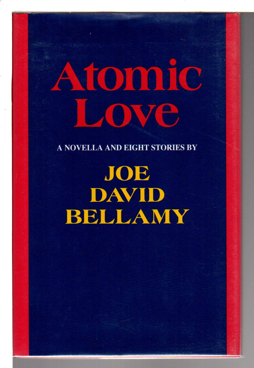 Atomic Love: A Novella and Eight Stories,Used