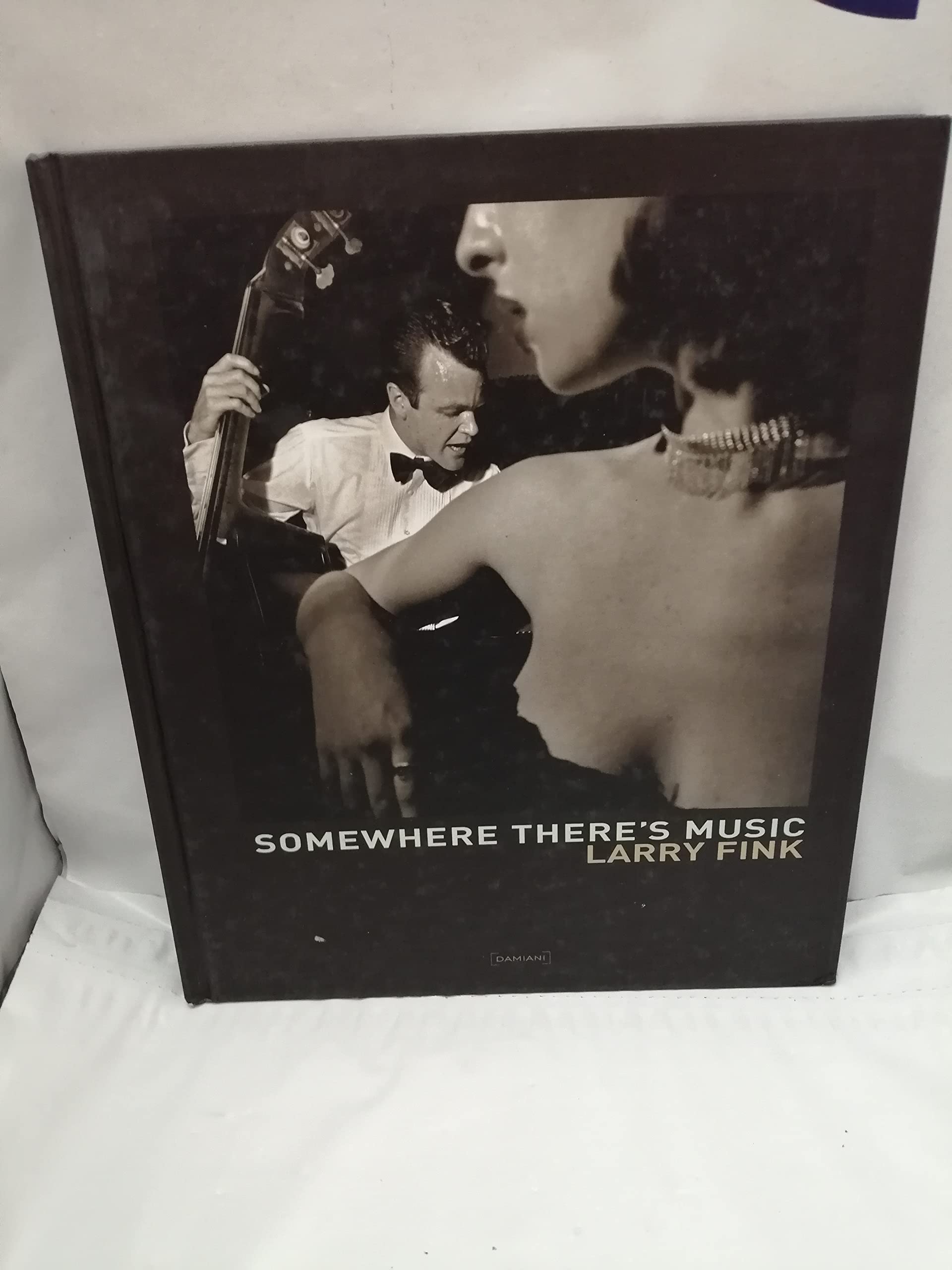 Larry Fink: Somewhere There'S Music