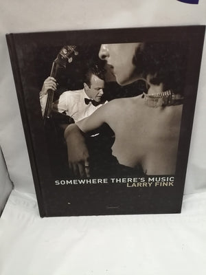 Larry Fink: Somewhere There'S Music