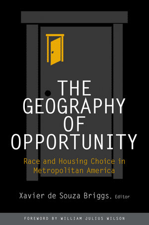 The Geography of Opportunity: Race and Housing Choice in Metropolitan America (James A. Johnson Metro Series),Used
