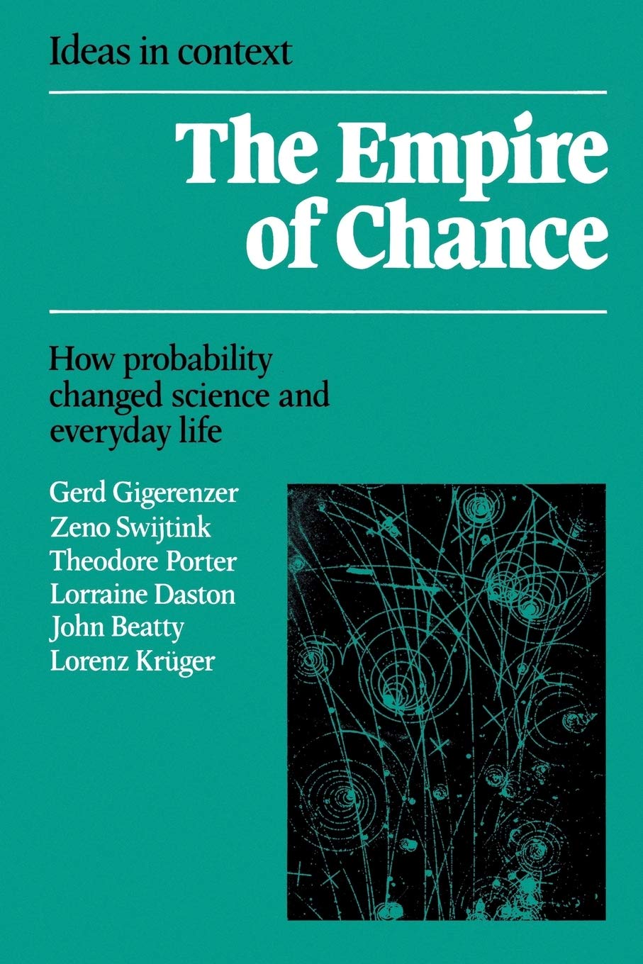 The Empire Of Chance: How Probability Changed Science And Everyday Life (Ideas In Context, Series Number 12),Used