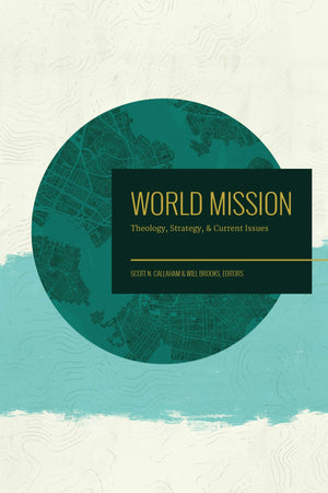 World Mission: Theology, Strategy, and Current Issues,Used