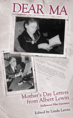 Dear Ma: Mother's Day Letters from Albert Lewin, Hollywood Film Innovator,Used
