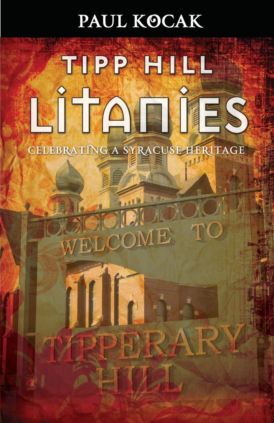 Tipp Hill Litanies: Celebrating a Syracuse Heritage,Used