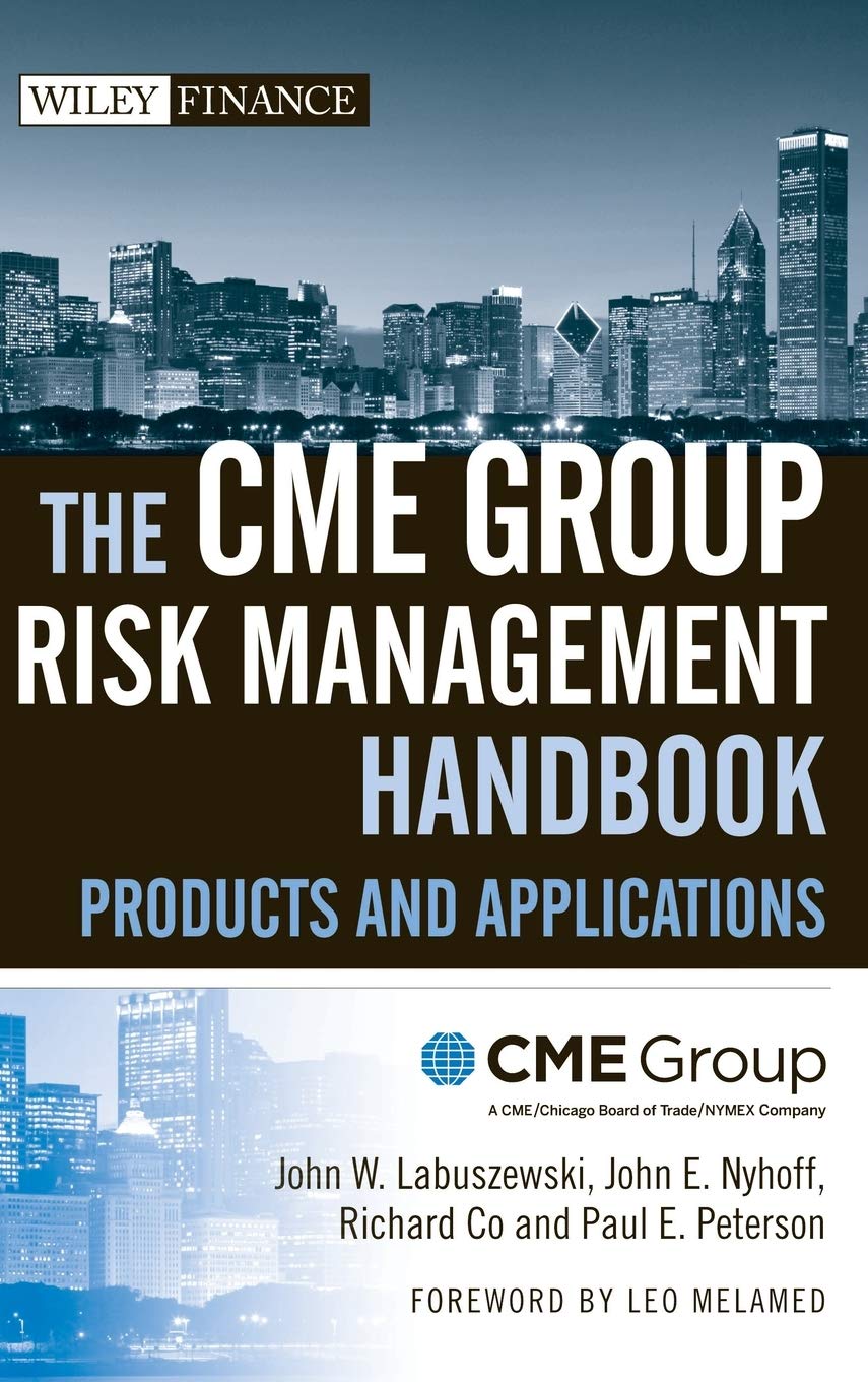 The Cme Group Risk Management Handbook: Products And Applications,Used