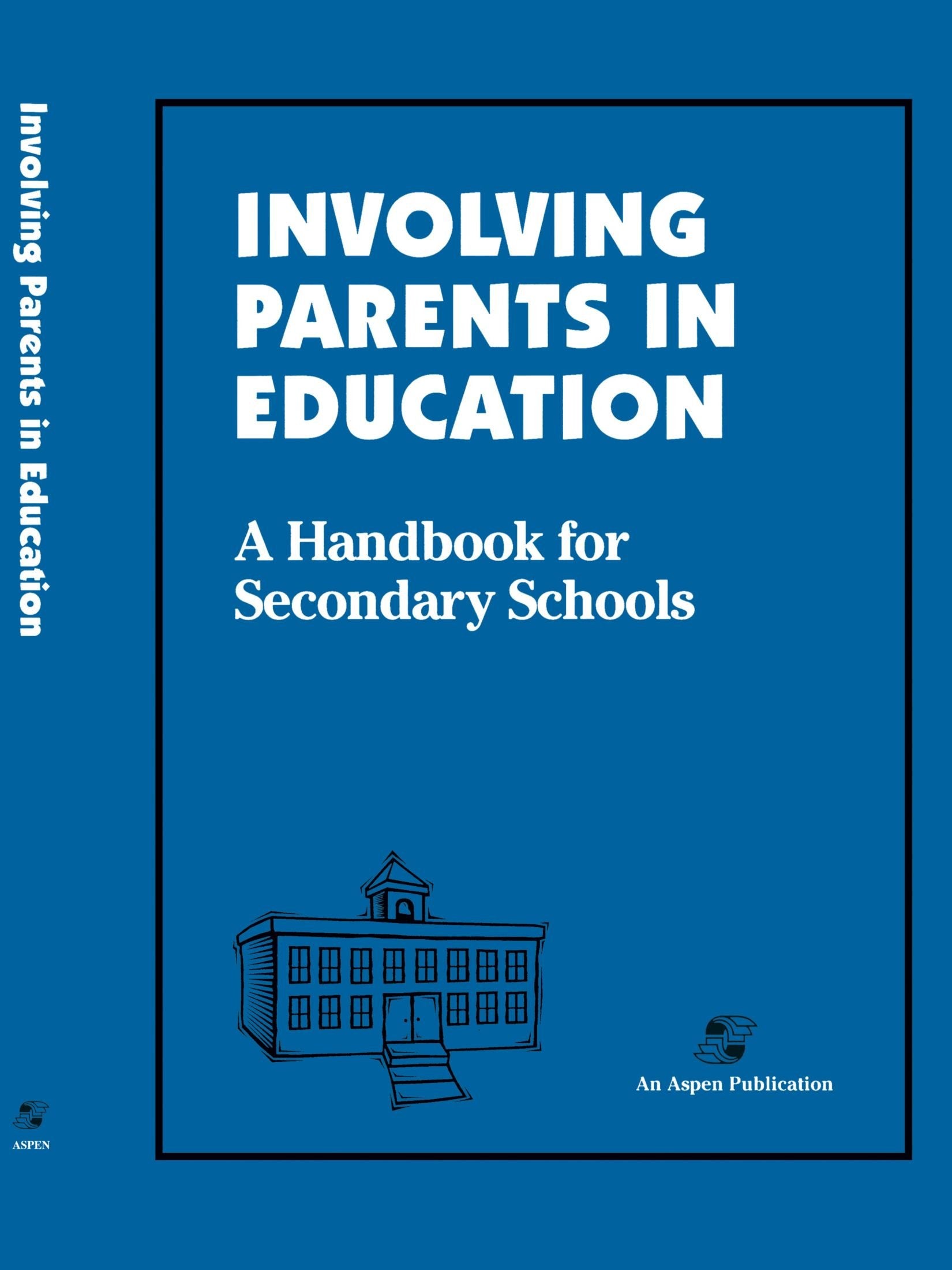 Involving Parents In Education: Secondary Schools (Handbook For Secondary Schools),Used