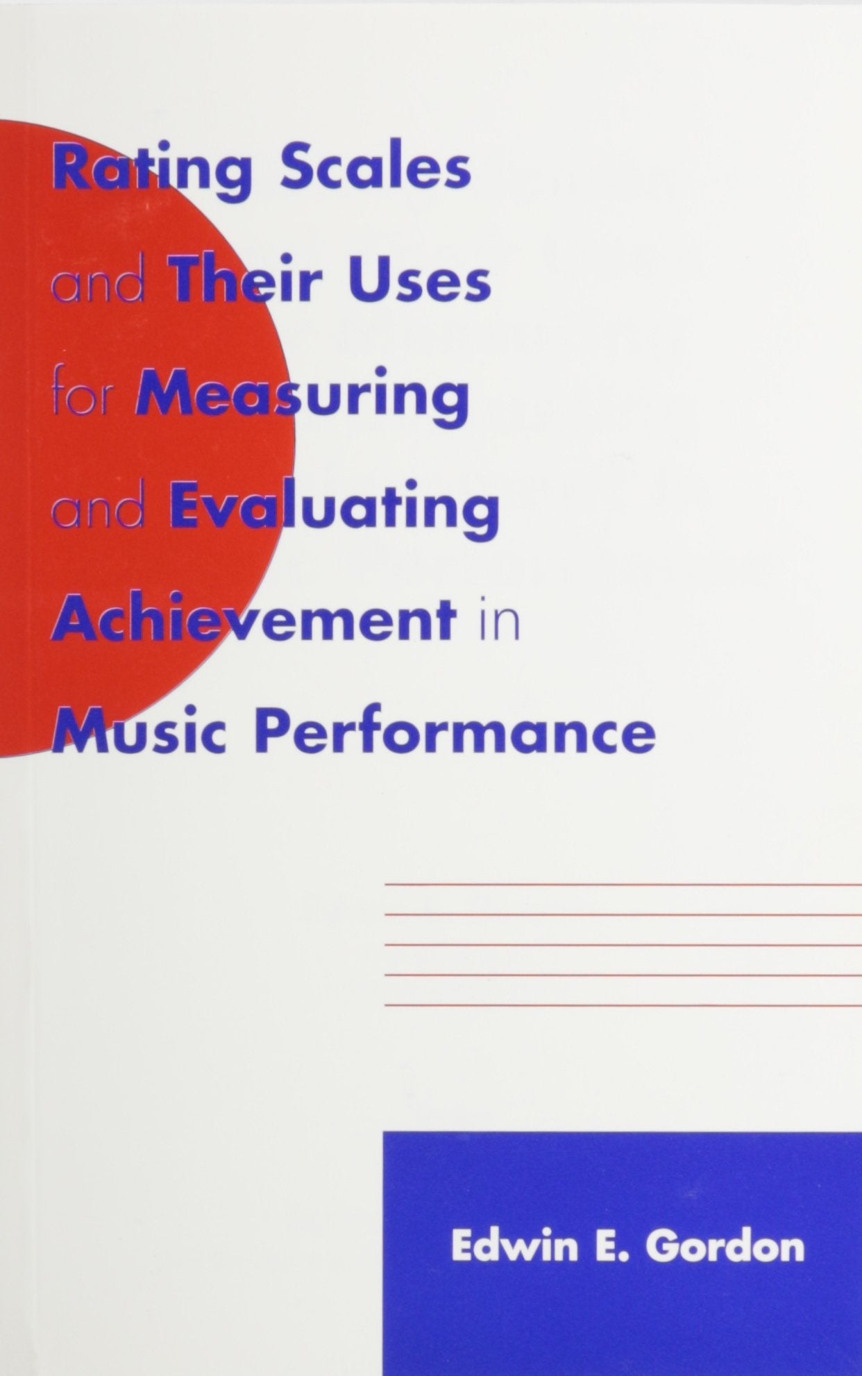 Rating Scales and Their Uses for Measuring and Evaluating Achievement in Music Performance-New Condition
