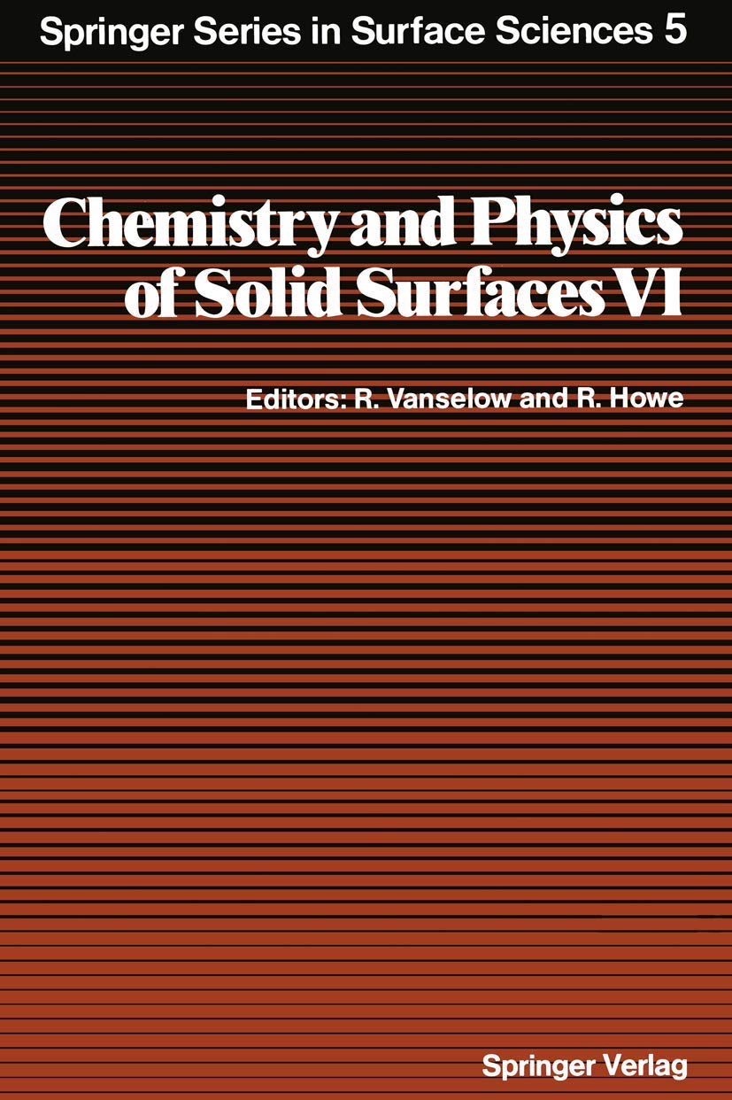 Chemistry and Physics of Solid Surfaces VI (Springer Series in Surface Sciences, 5),Used