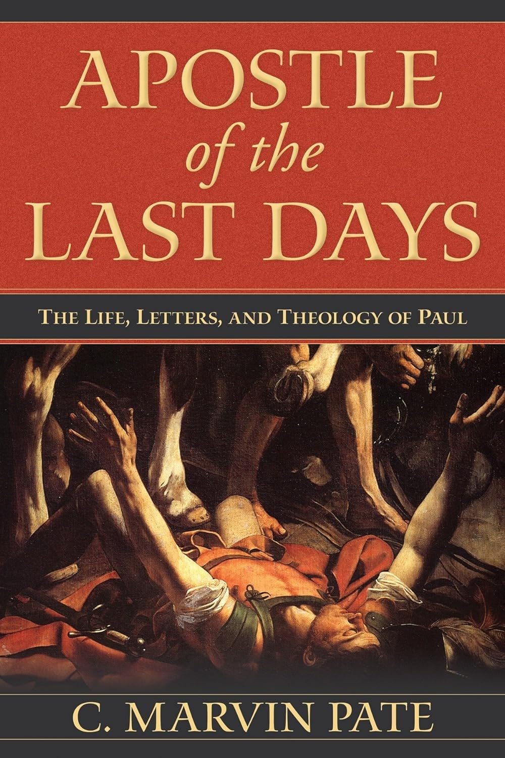 Apostle of the Last Days: The Life, Letters, and Theology of Paul,Used