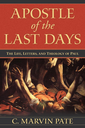 Apostle of the Last Days: The Life, Letters, and Theology of Paul,Used