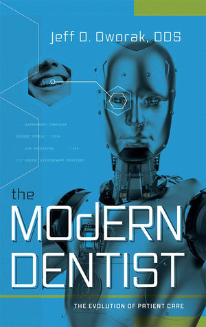 The Modern Dentist: The Evolution Of Patient Care,Used