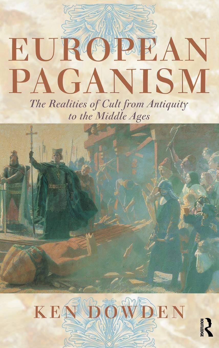 European Paganism: The realities of cult from antiquity to the Middle Ages,Used